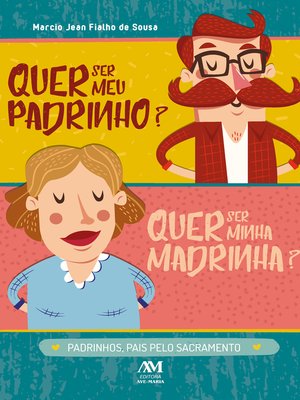 cover image of Quer ser meu padrinho? Quer ser minha madrinha?